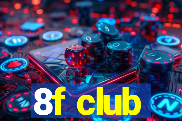 8f club